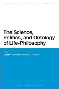 Science, Politics, and Ontology of Life-Philosophy