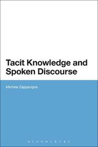 Bokomslag för "Tacit Knowledge and Spoken Discourse"