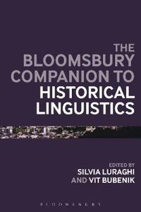 The Bloomsbury Companion to Historical Linguistics