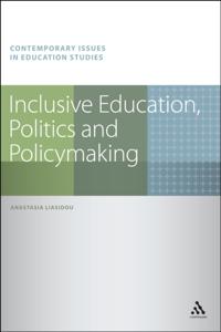 Inclusive Education, Politics and Policymaking