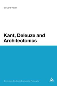 Bokomslag för "Kant, Deleuze and Architectonics"