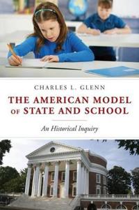 Bokomslag för "The American Model of State and School"