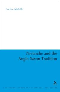 Nietzsche and the Anglo-Saxon Tradition