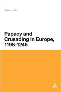 Bokomslag för "The Papacy and Crusading in Europe, 1198-1245"