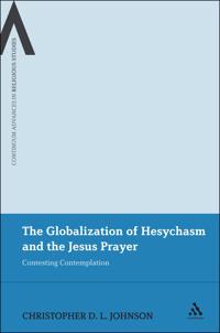 Bokomslag för "The Globalization of Hesychasm and the Jesus Prayer"
