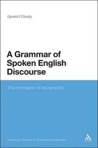 A Grammar of Spoken English Discourse