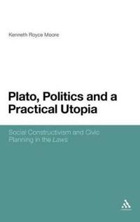Bokomslag för "Plato, Politics and a Practical Utopia"