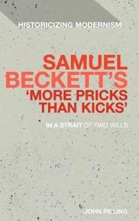 Samuel Beckett's 'More Pricks Than Kicks'