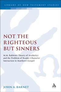 Not the Righteous but Sinners