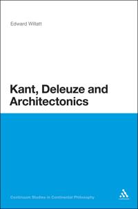 Kant, Deleuze and Architectonics