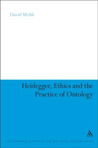 Heidegger, Ethics and the Practice of Ontology