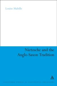 Nietzsche and the Anglo-Saxon Tradition