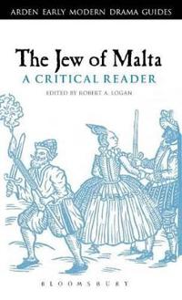 The Jew of Malta: A Critical Reader