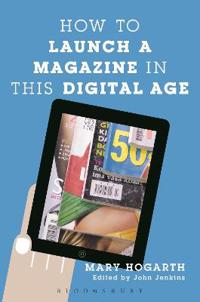 Bokomslag för "How to Launch a Magazine in this Digital Age"