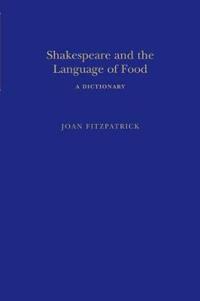 Shakespeare and the Language of Food