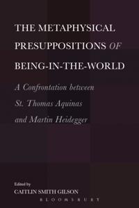 Metaphysical Presuppositions of Being-in-the-World