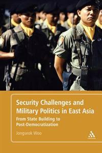 Security Challenges and Military Politics in East Asia