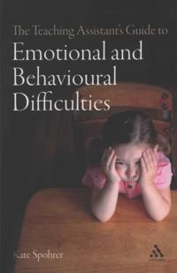 Teaching Assistant's Guide to Emotional and Behavioural Difficulties