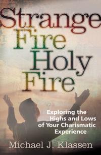 Strange Fire, Holy Fire