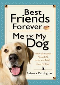 Best Friends Forever: Me and My Dog ()
