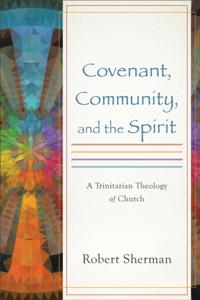 Covenant, Community, and the Spirit