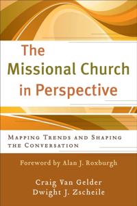 Missional Church in Perspective (The Missional Network)