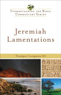 Jeremiah, Lamentations (Understanding the Bible Commentary Series)