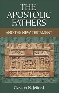 Apostolic Fathers and the New Testament