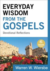Everyday Wisdom from the Gospels (Ebook Shorts)