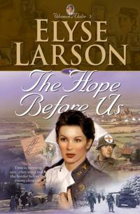 Hope Before Us (Women of Valor Book #3)