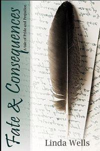 Fate And Consequences: A Tale Of Pride And Prejudice