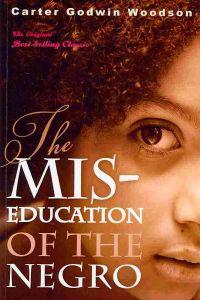 Bokomslag för "The MIS-Education of the Negro"