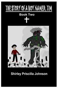 The Story Of A Boy Named Tim - Book Two