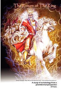 The Return Of The King: A Prophetic Timeline Of End-Time Events