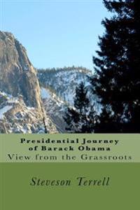 Presidential Journey Of Barack Obama: View From The Grassroots