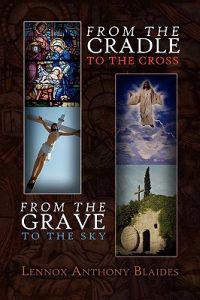 From the Cradle to the Cross