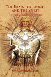 The Brain, the Mind, and the Spirit