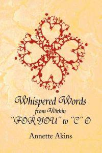 Whispered Words from Within ''FOR YOU'' to ''C'' O