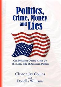 Politics, Crime, Money and Lies