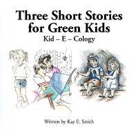 Three Short Stories for Green Kids