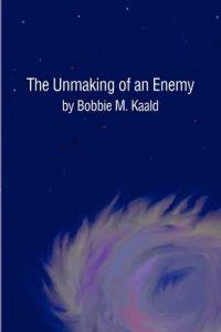 Bokomslag för "The Unmaking of an Enemy"