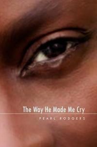 Bokomslag för "The Way He Made Me Cry"