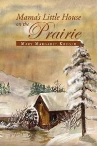 Bokomslag för "Mama's Little House on the Prairie"