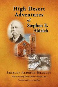 Kirjan kansi "High Desert Adventures of Stephen E. Aldrich"
