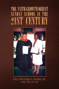 The Faith-Growth-Orient Sunday School in the 21st Century