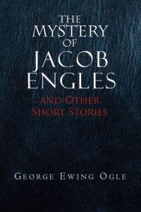 The Mystery of Jacob Engles