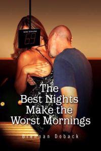 Kirjan kansi "The Best Nights Make the Worst Mornings"