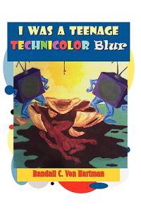 I WAS A TEENAGE TECHNICOLOR Blur