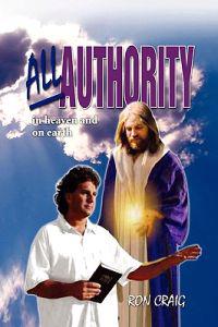 All Authority in Heaven and on Earth
