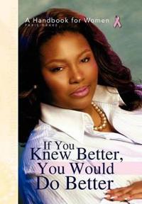 Kirjan kansi "If You Knew Better, You Would Do Better"